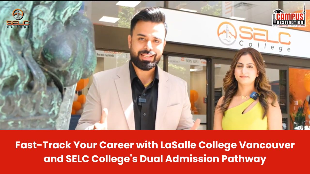 Read more about the article Fast-Track Your Career with LaSalle College Vancouver and SELC College’s Dual Admission Pathway